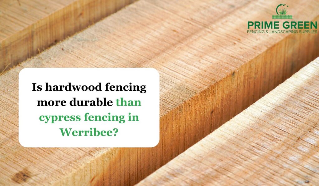 hardwood fencing more durable than cypress fencing